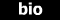 bio